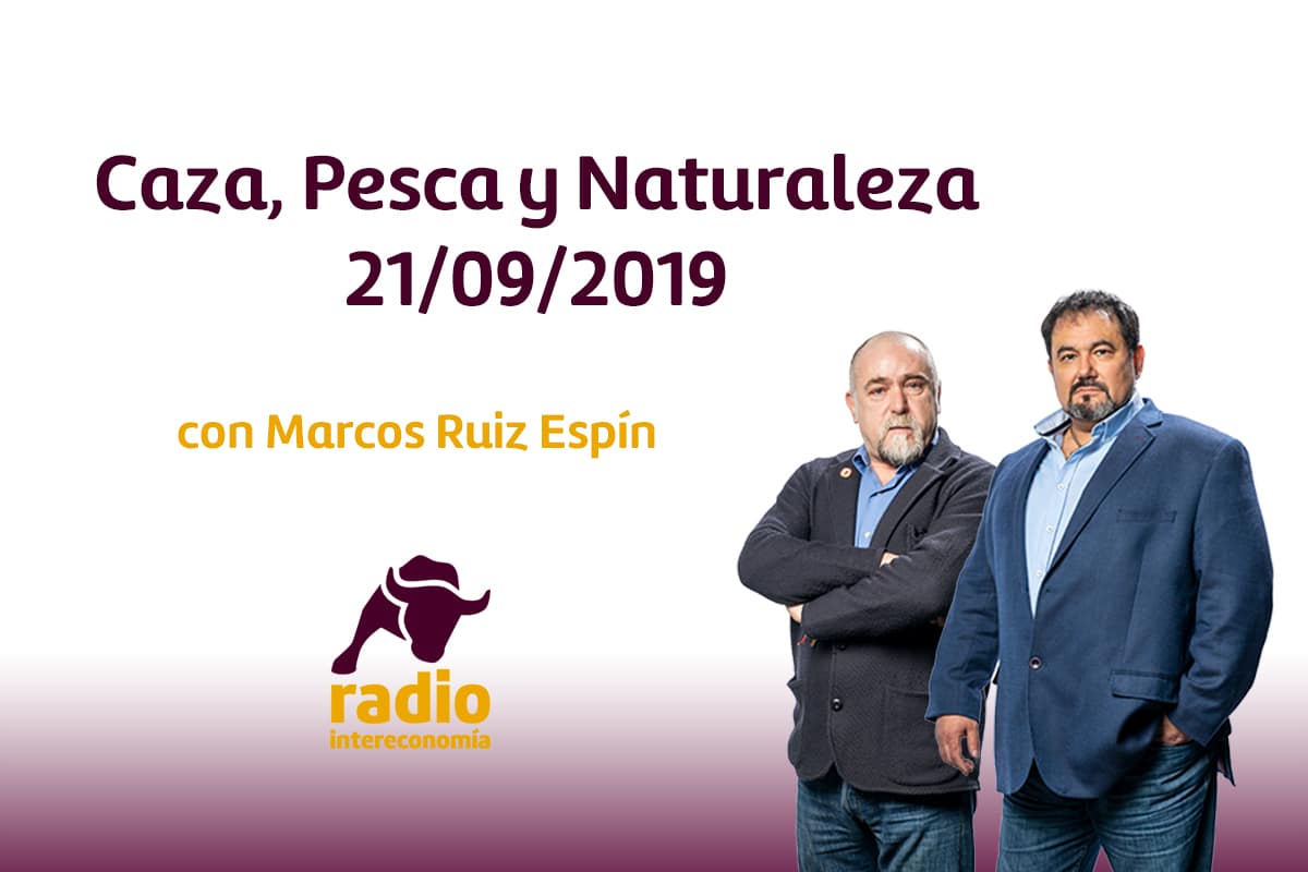 Caza, Pesca y Naturaleza 21/09/2019