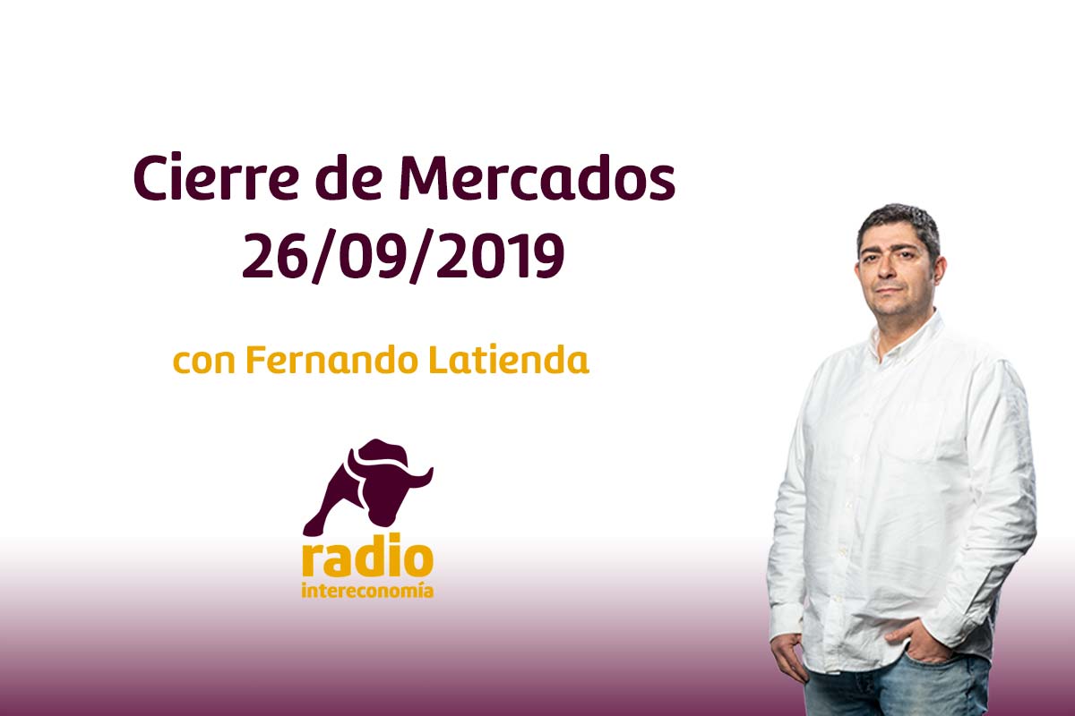 Cierre de Mercados 26/09/2019