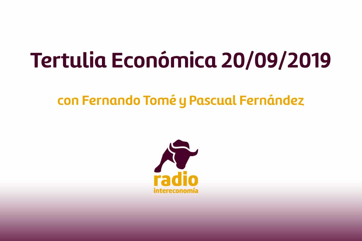 Tertulia Económica 20/09/2019