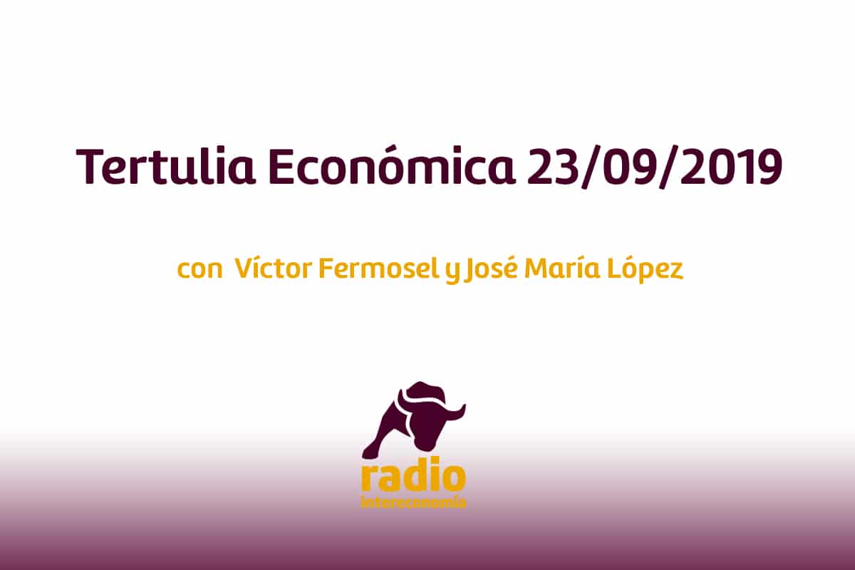 Tertulia Económica 23/09/2019