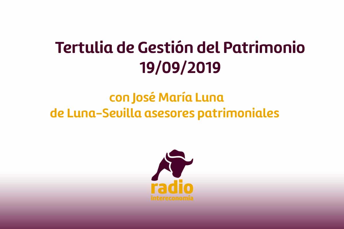 Tertulia de Gestión del Patrimonio 19/09/2019