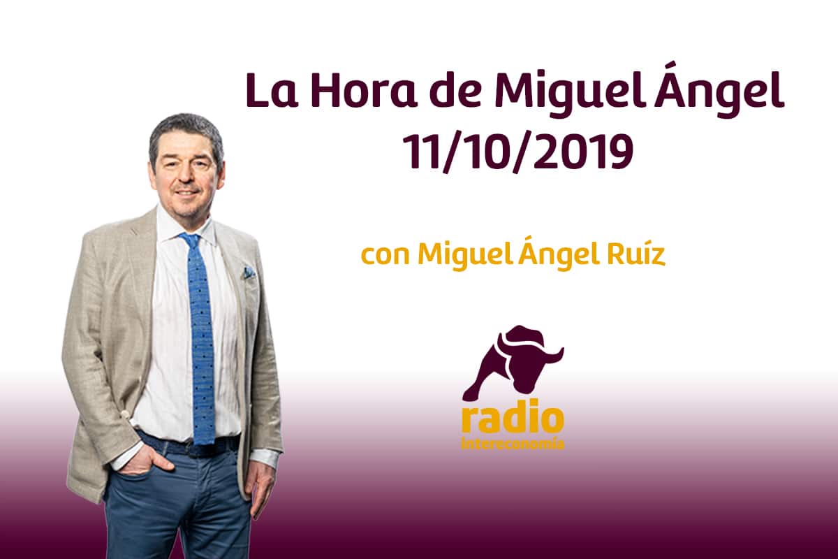 La Hora de Miguel Ángel 11/10/2019