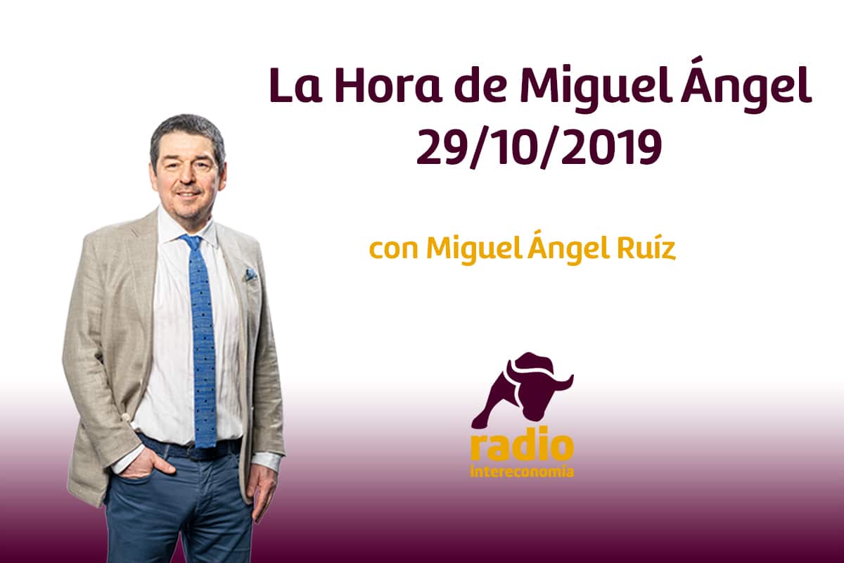 La Hora de Miguel Ángel 29/10/2019