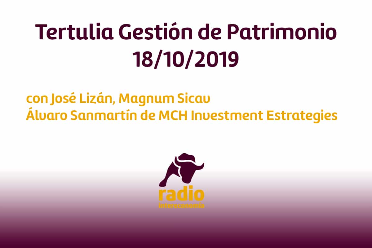 Tertulia Gestión de Patrimonio 18/10/2019