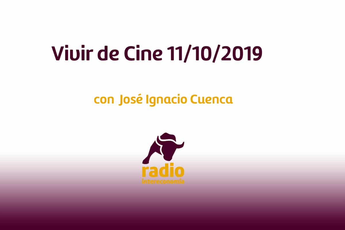 Vivir de Cine 11/10/2019