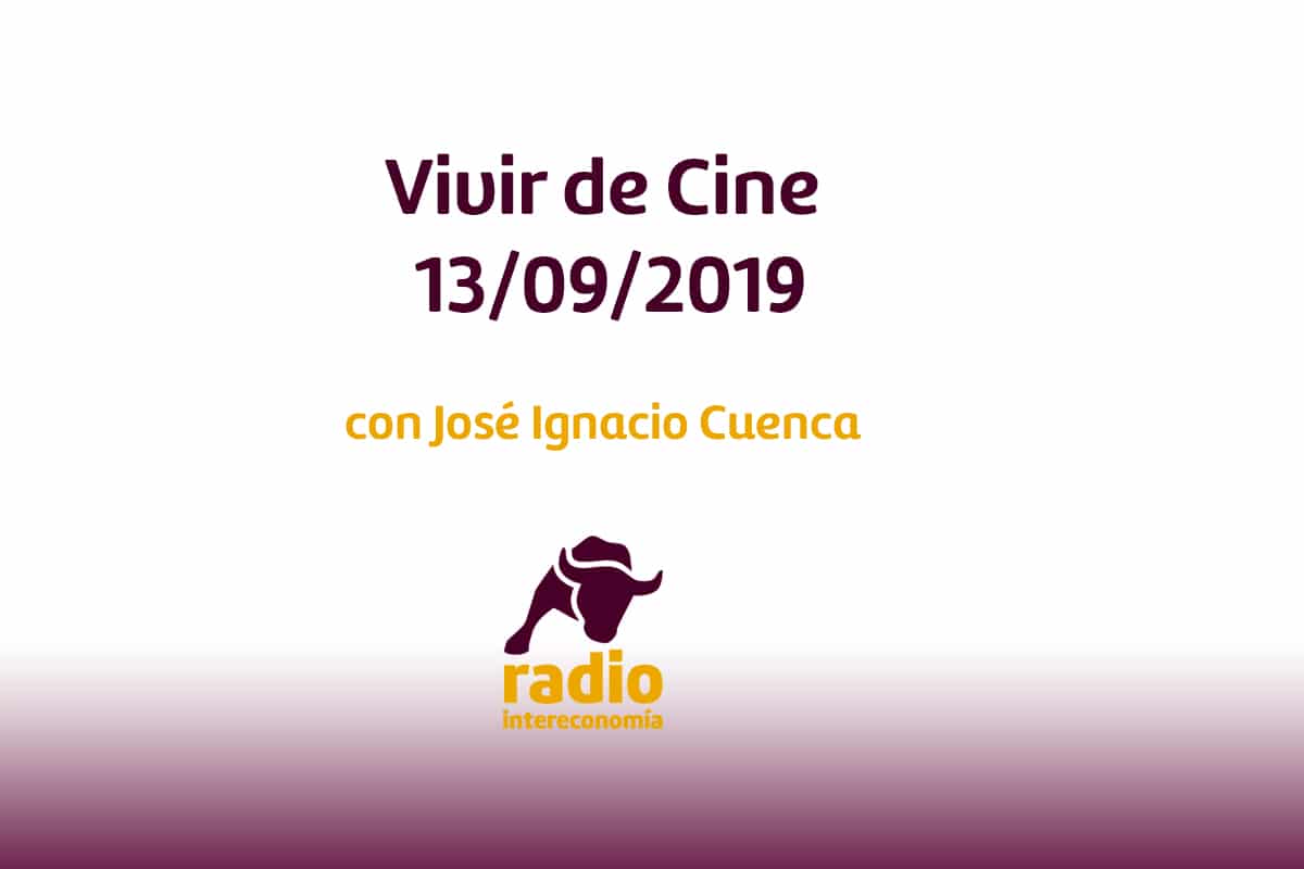 Vivir de Cine 13/09/2019