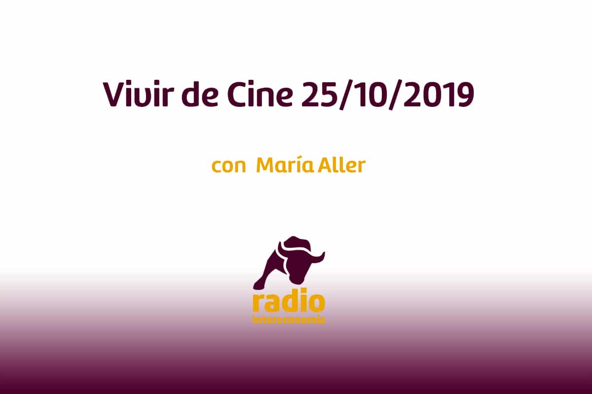 Vivir de Cine 25/10/2019