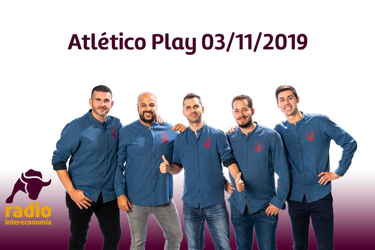 Atlético Play 03/11/2019