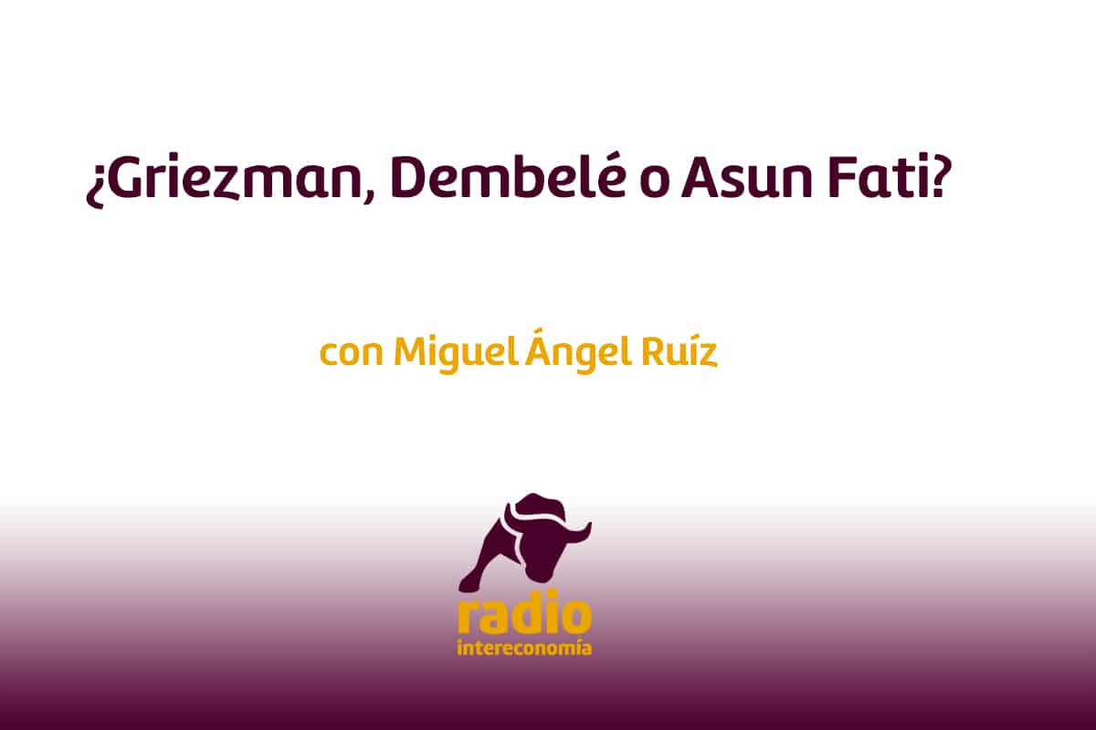 ¿Griezman, Dembelé o Asun Fati?