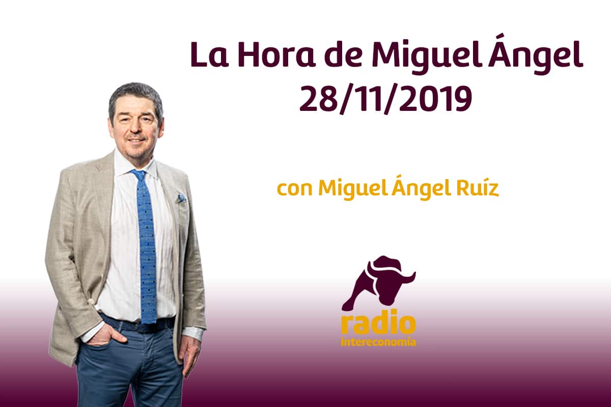 La Hora de Miguel Ángel 28/11/2019