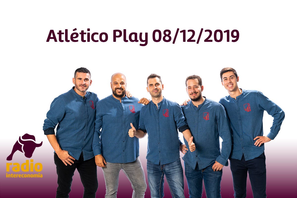 Atlético Play 08/12/2019