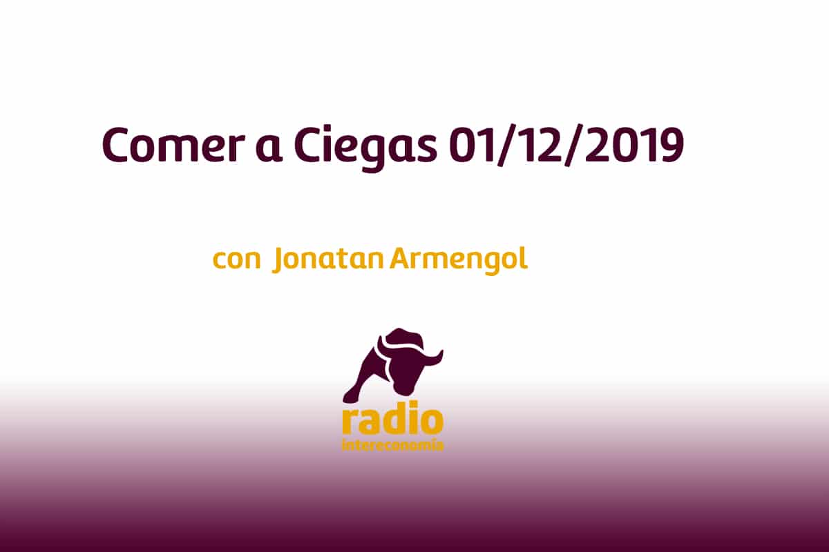 Comer a Ciegas 01/12/2019