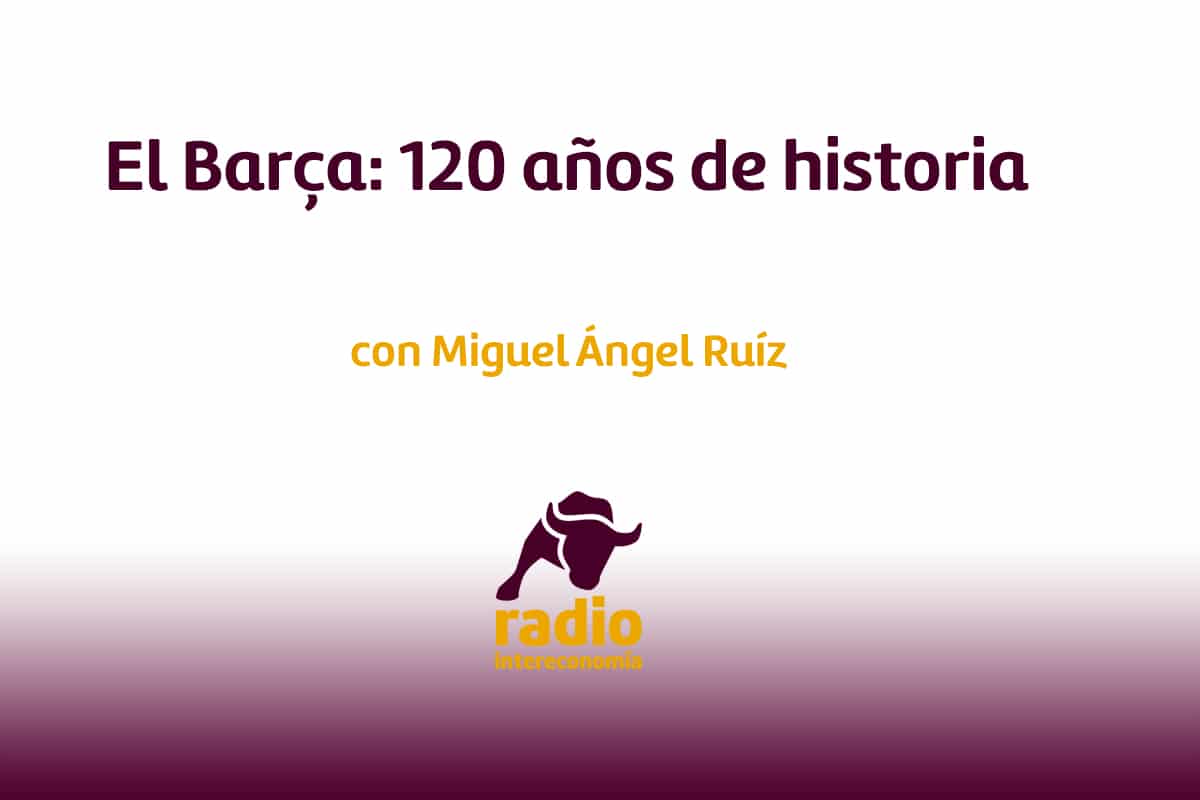 El Barça: 120 años de historia