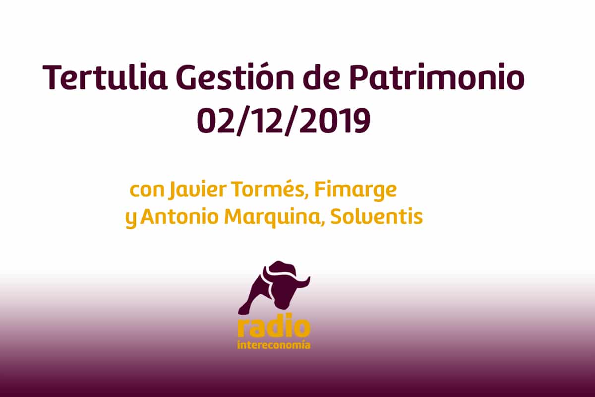 Tertulia Gestión Patrimonio 02/12/2019