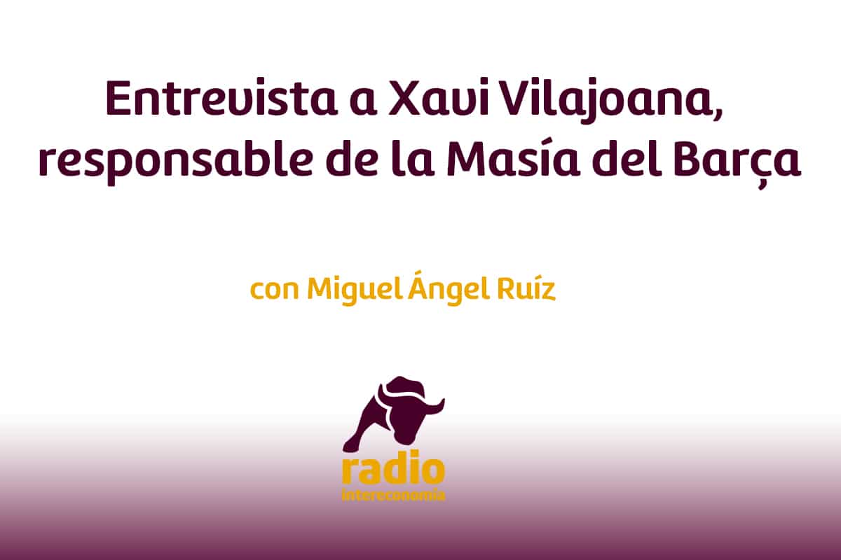 Entrevista a Xavi Vilajoana, responsable de la Masía del Barça