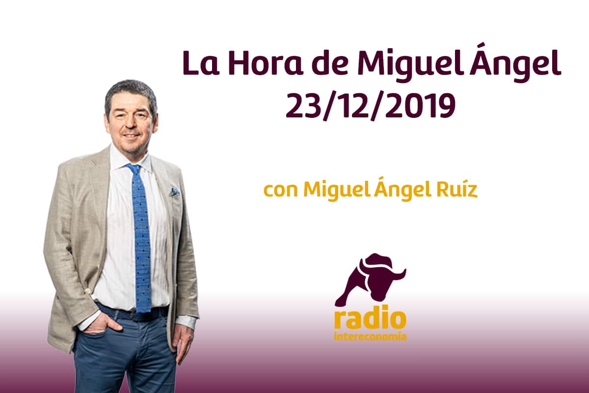 La Hora de Miguel Ángel 23/12/2019