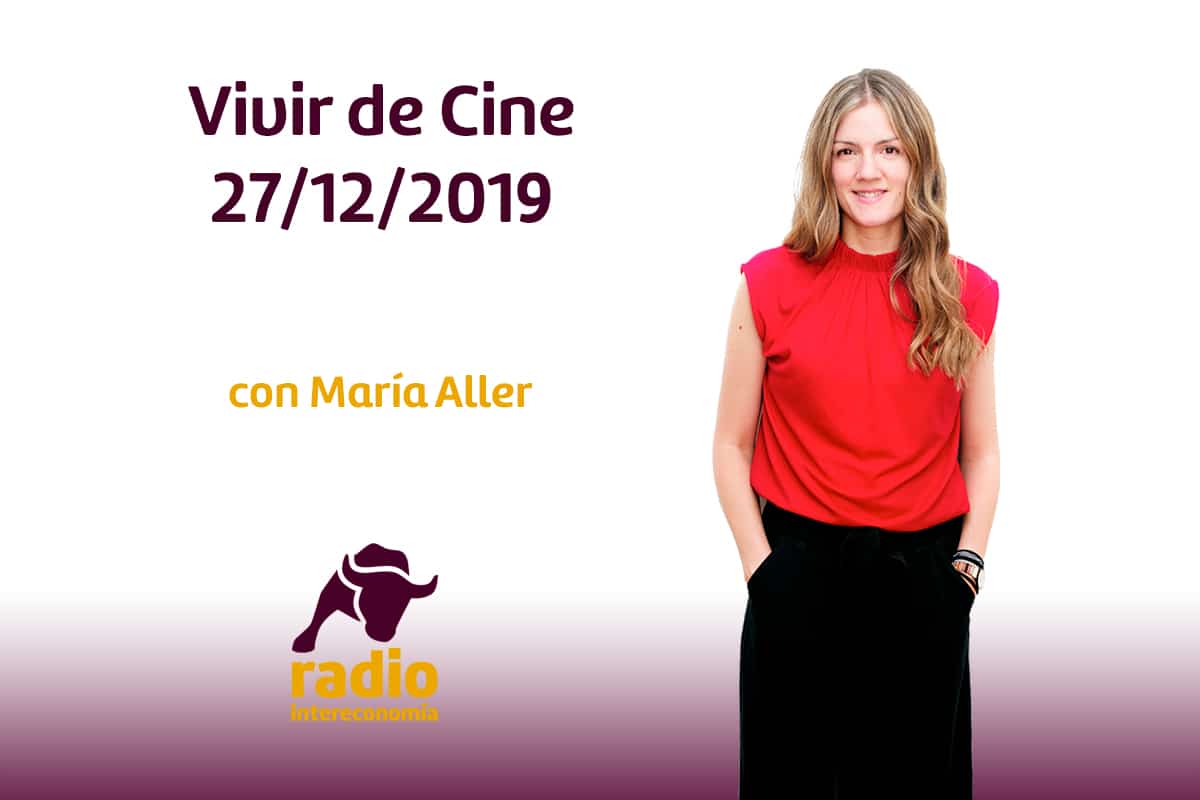 Vivir de Cine ESPECIAL NAVIDAD 27/12/2019