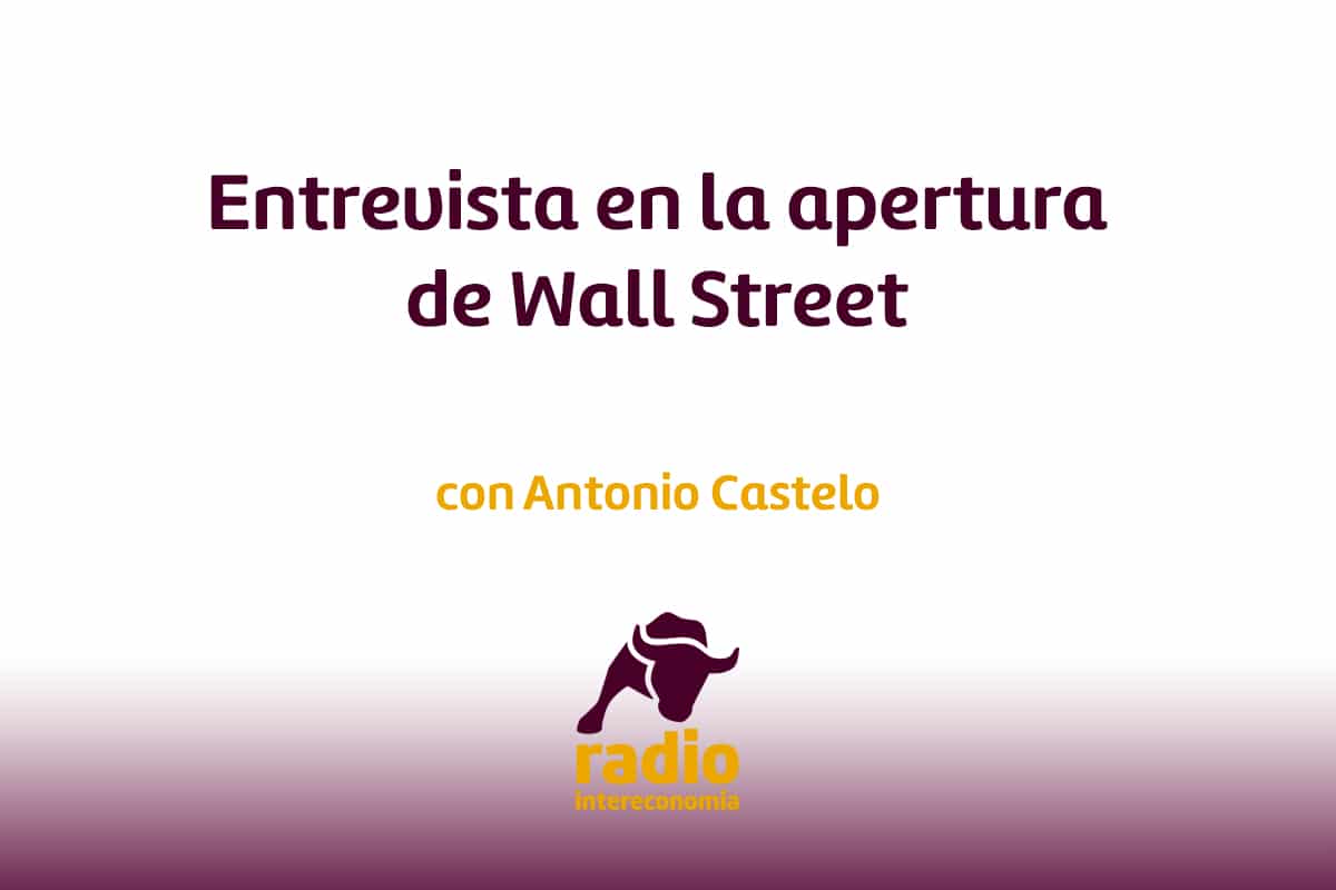 Entrevista en la apertura de Wall Street con Antonio Castelo, responsable de renta variable de iBroker