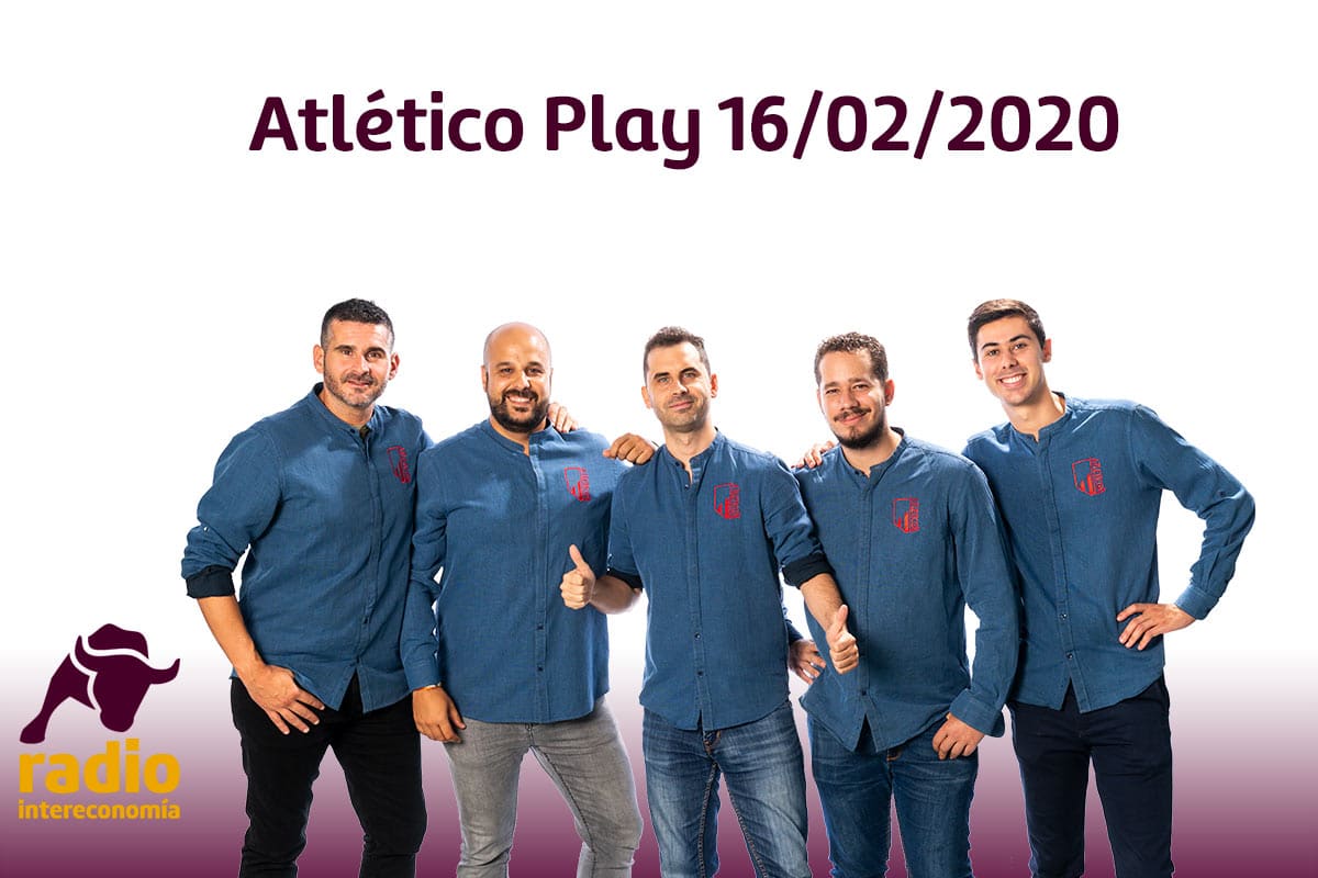 Atlético Play 16/02/2020