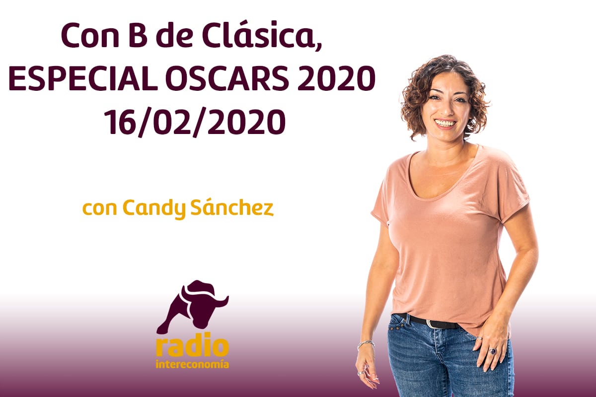 Con B de Clásica, ESPECIAL OSCARS 2020 16/02/2020
