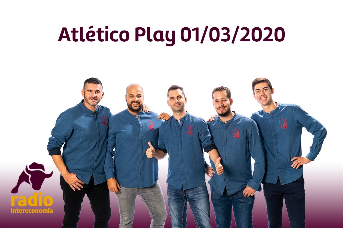 Atlético Play 01/03/2020