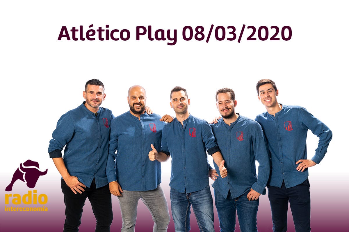 Atlético Play 08/03/2020