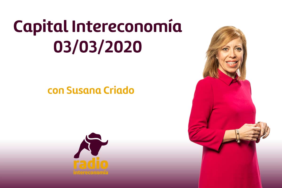 Capital Intereconomía 03/03/2020