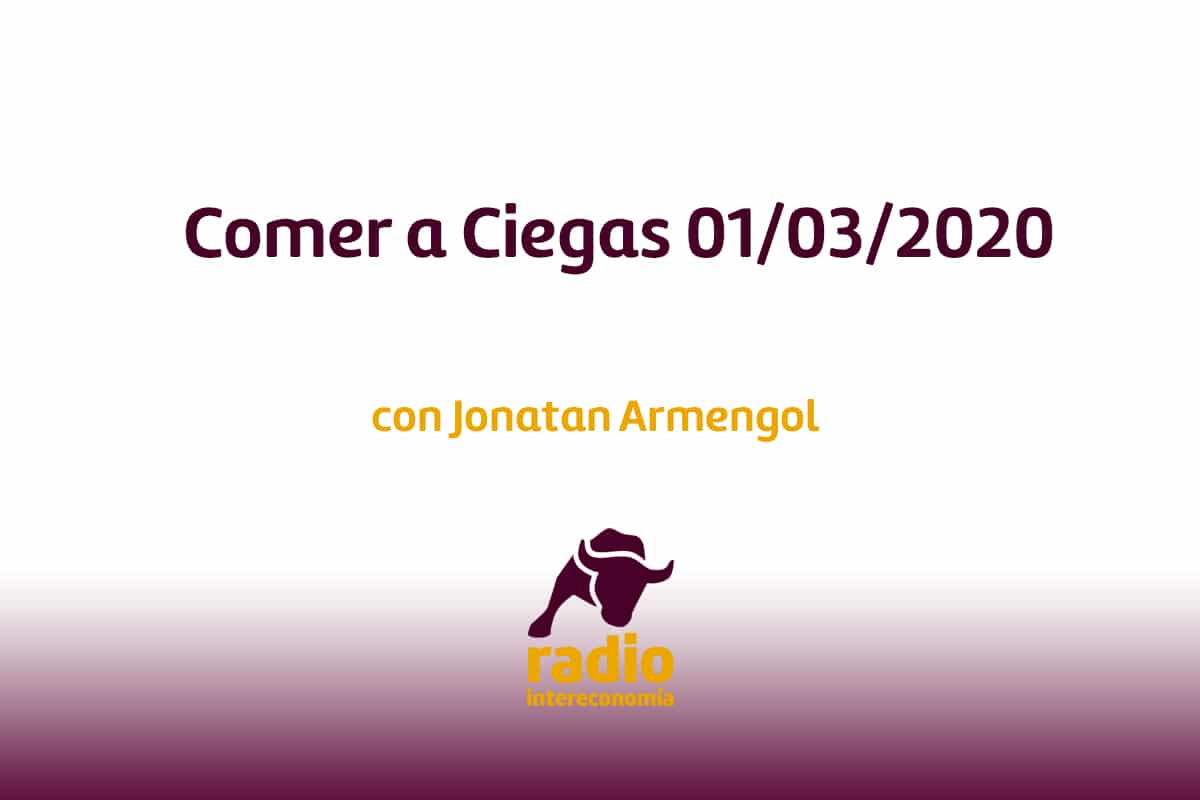 Comer a Ciegas 01/03/2020