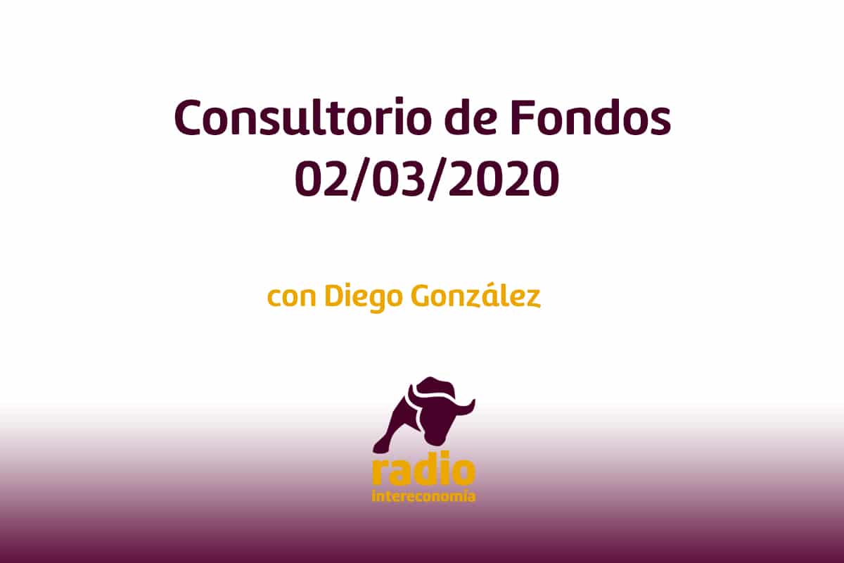 Consultorio de Fondos con Diego González, socio director de Cobalto Inversiones EAFI 02/03/2020