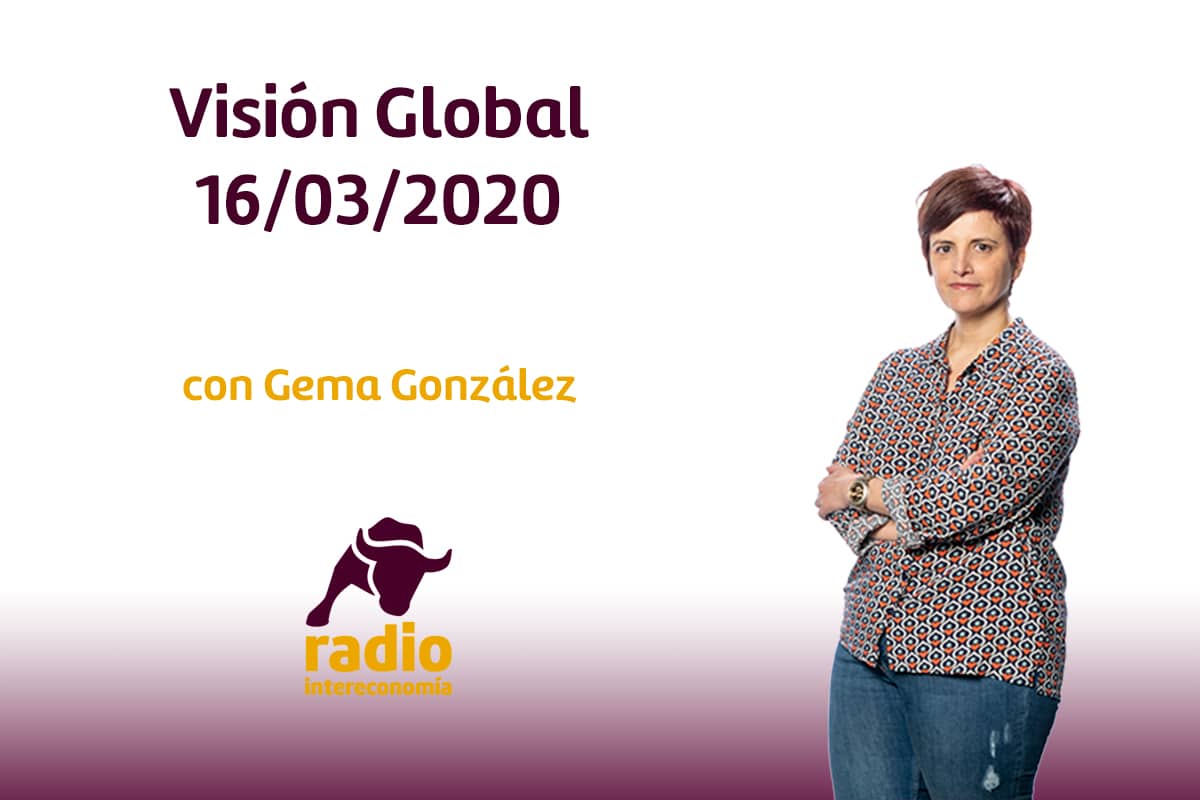 Visión Global 16/03/2020