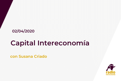 Capital Intereconomía 02/04/2020