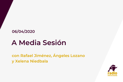 A Media Sesión 06/04/2020