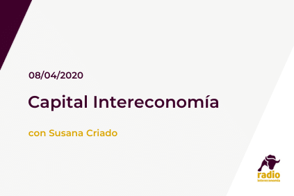 Capital Intereconomía 08/04/2020