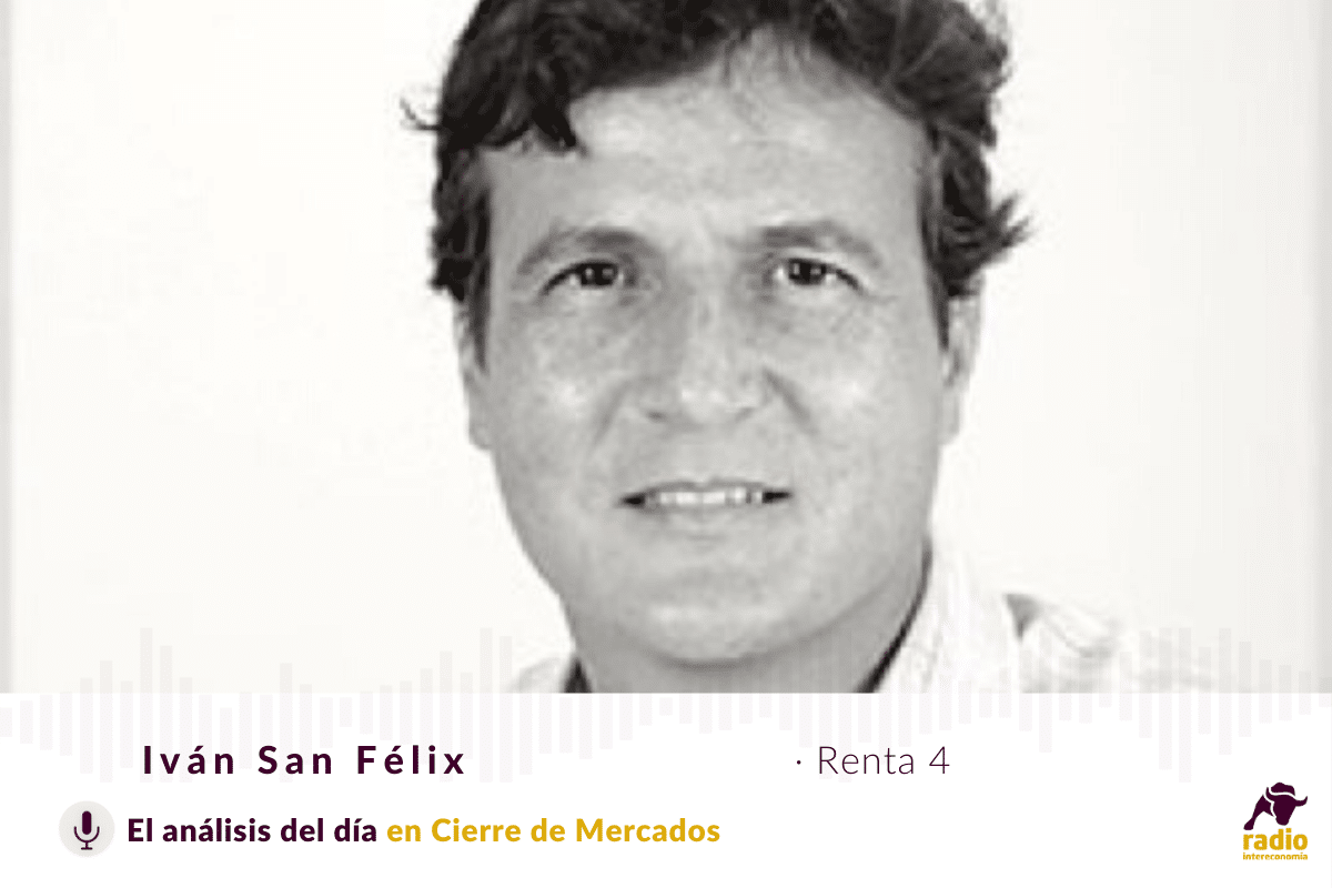 Iván San Félix, Analista en Renta 4 Banco a Cierre de Mercados: ‘Estamos viendo un mayor optimismo’