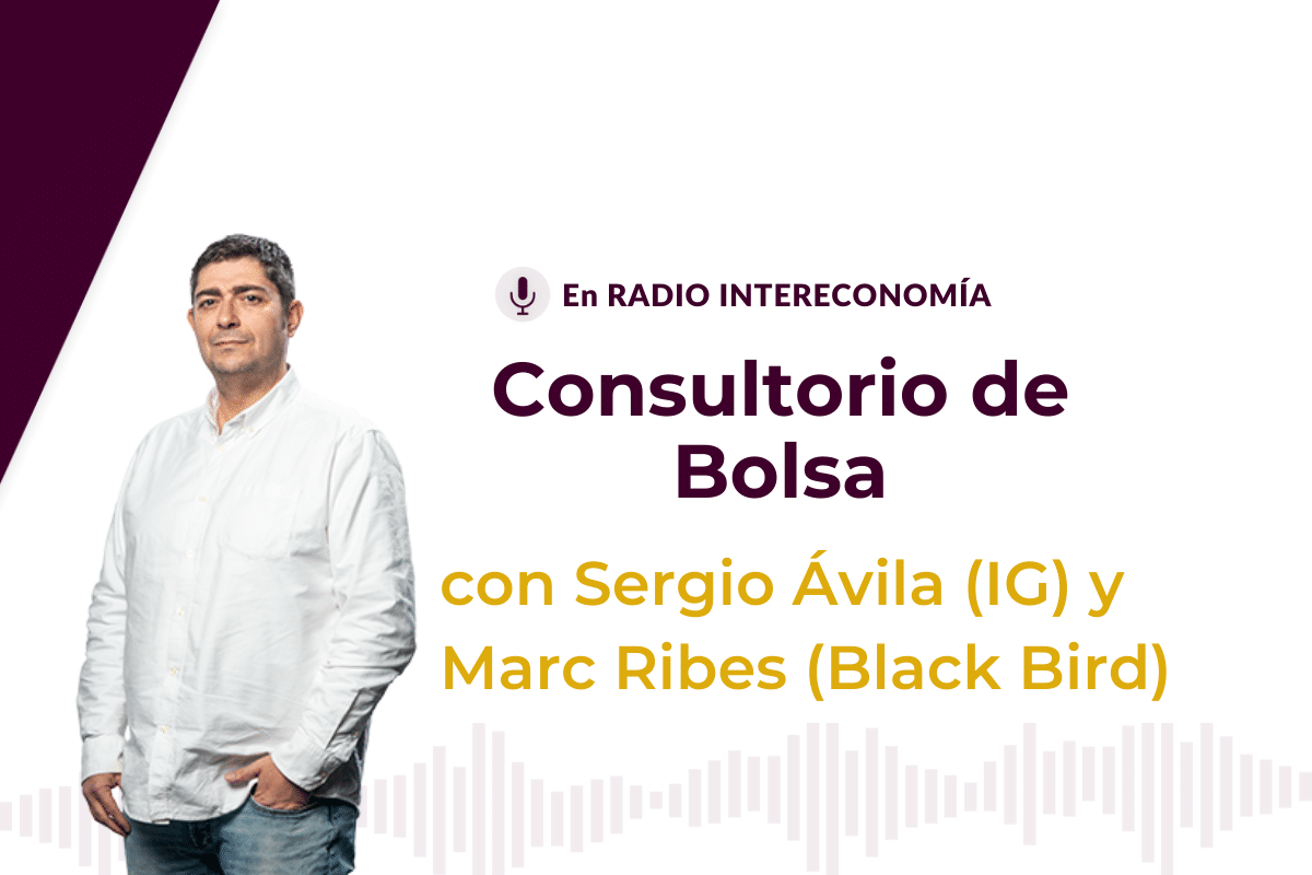 Consultorio de Bolsa con Sergio Ávila (IG) y Marc Ribes (BlackBird) 14/07/2020