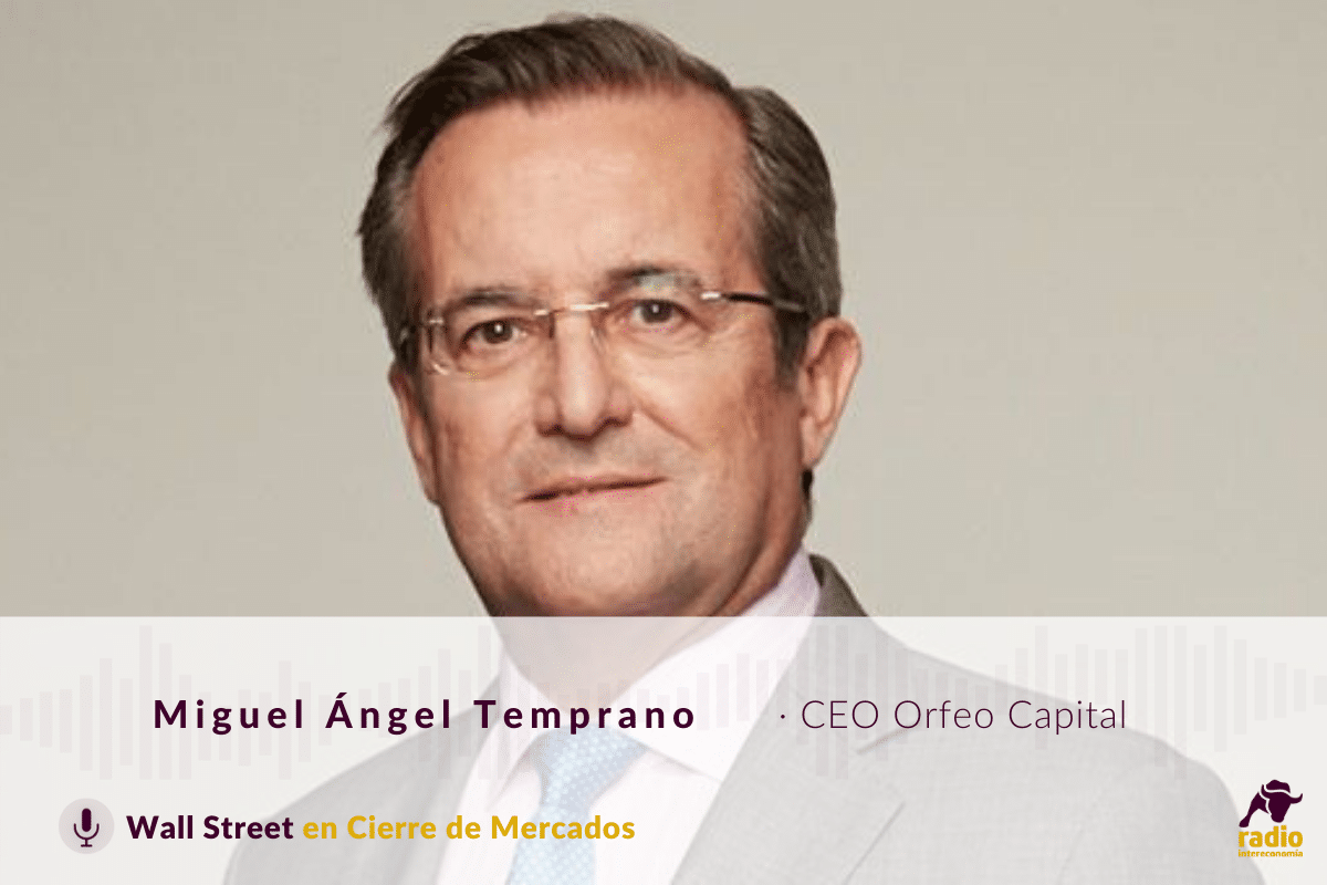 Miguel Ángel Temprano, CEO de Orfeo Capital en Cierre de Mercados