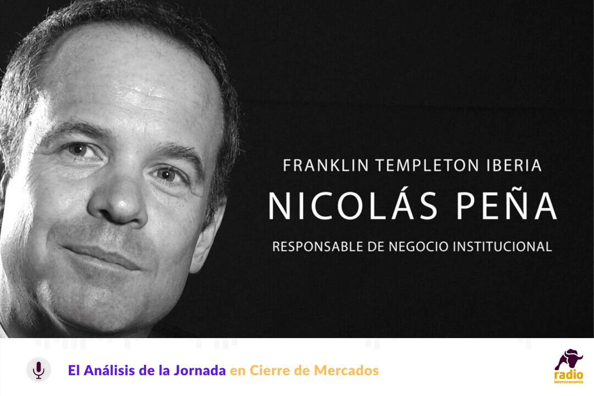 Nicolás Peña, director de ventas de Franklin Templeton a Cierre de Mercados: ‘A lo mejor ahora hay que atender a una recuperación en «W» ’