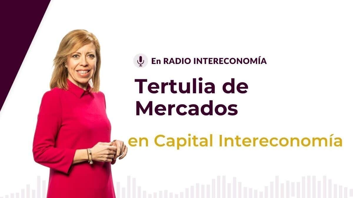 Tertulia de Mercados en Capital Intereconomía (15/02/2021)