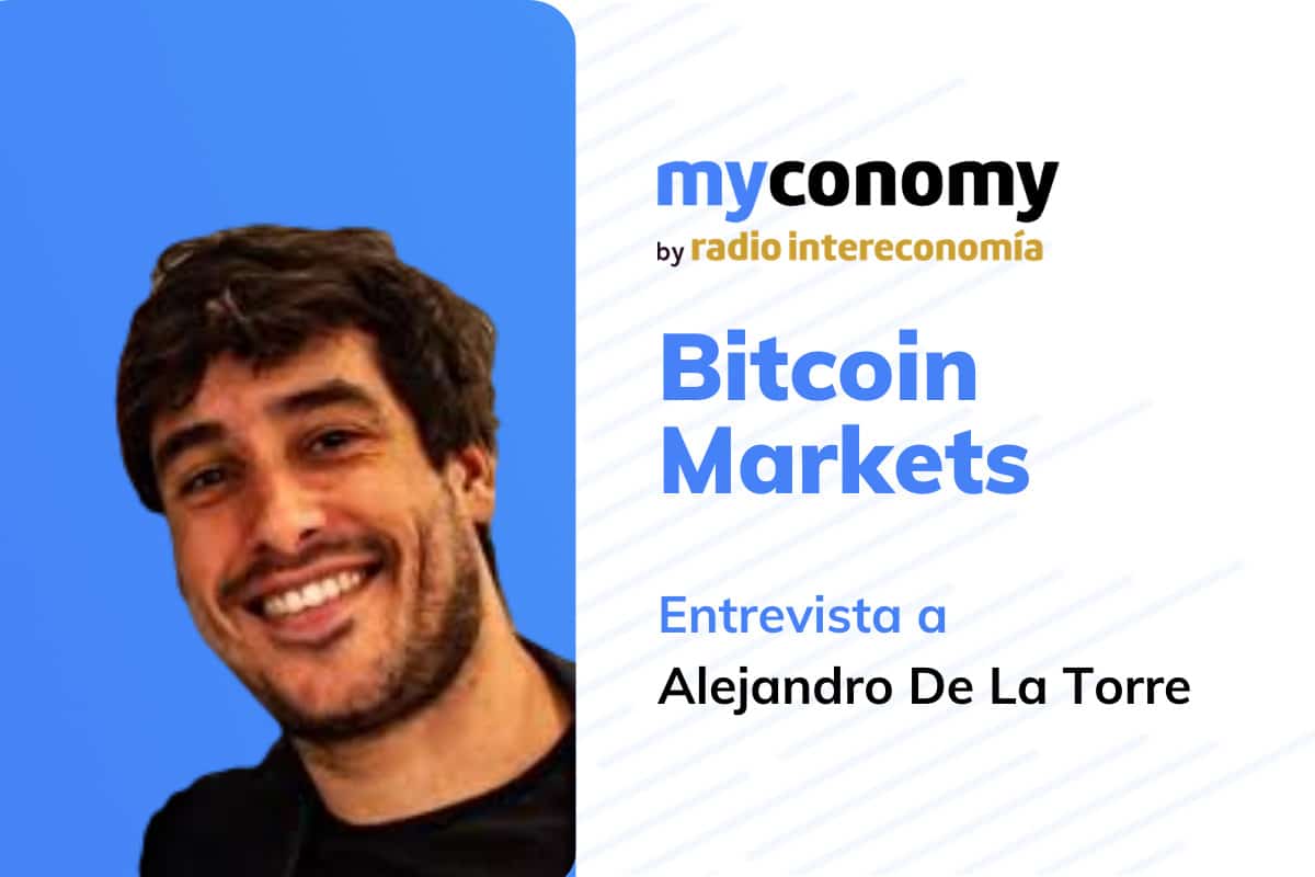 myconomy Bitcoin Markets Entrevista a Alejandro De La Torre