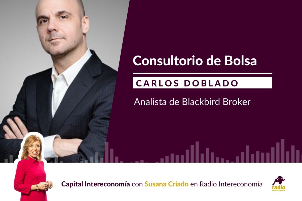 Consultorio de Bolsa con Carlos Doblado(Blackbird Broker) 28/06/2021