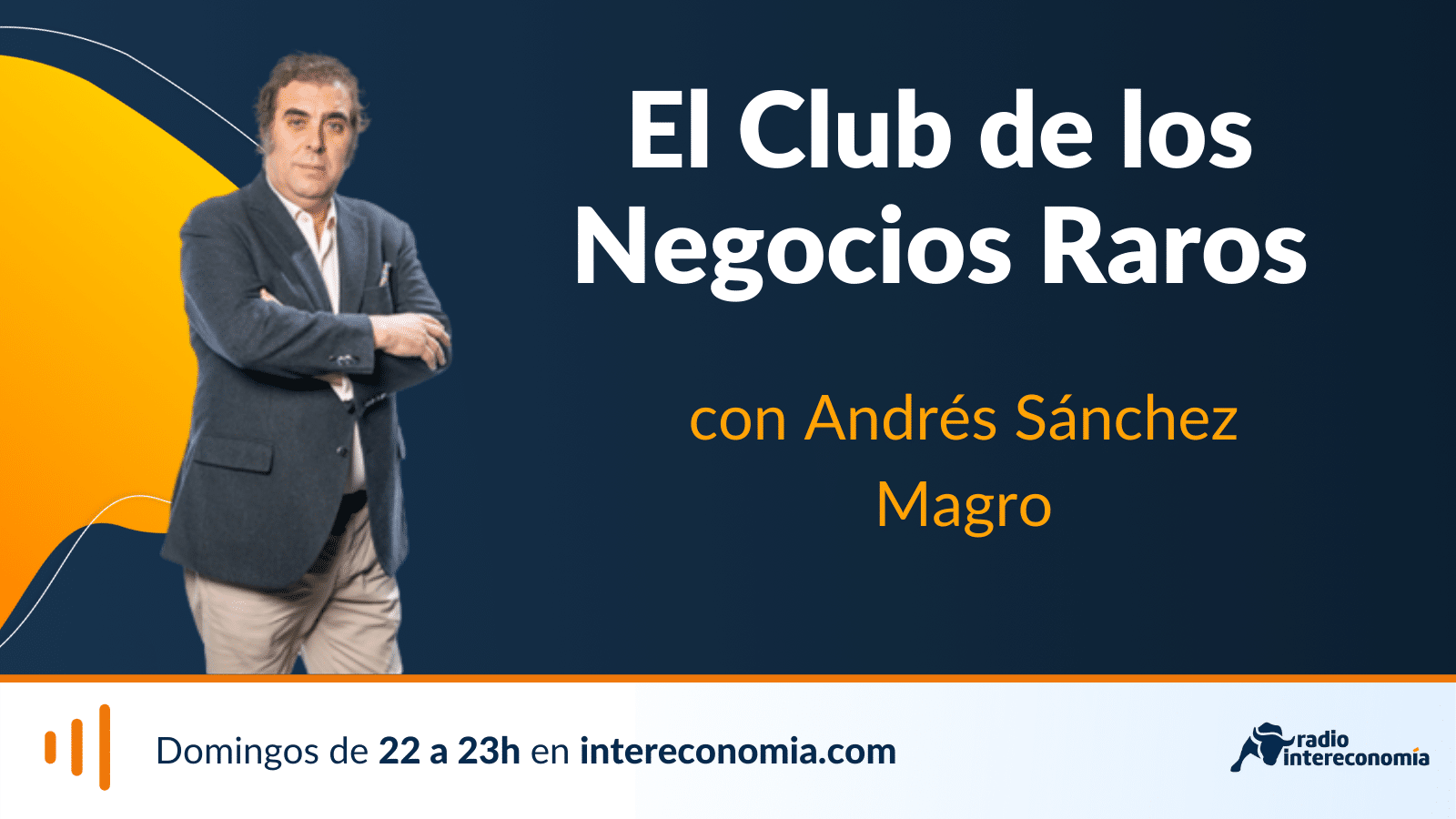 El Club de los Negocios Raros, «A doble ciego”, de Victor Sombra y «Indira», de Santiago Diaz 12/03/2023