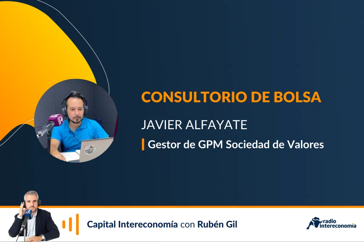 Consultorio de Bolsa con Javier Alfayate(GPM)