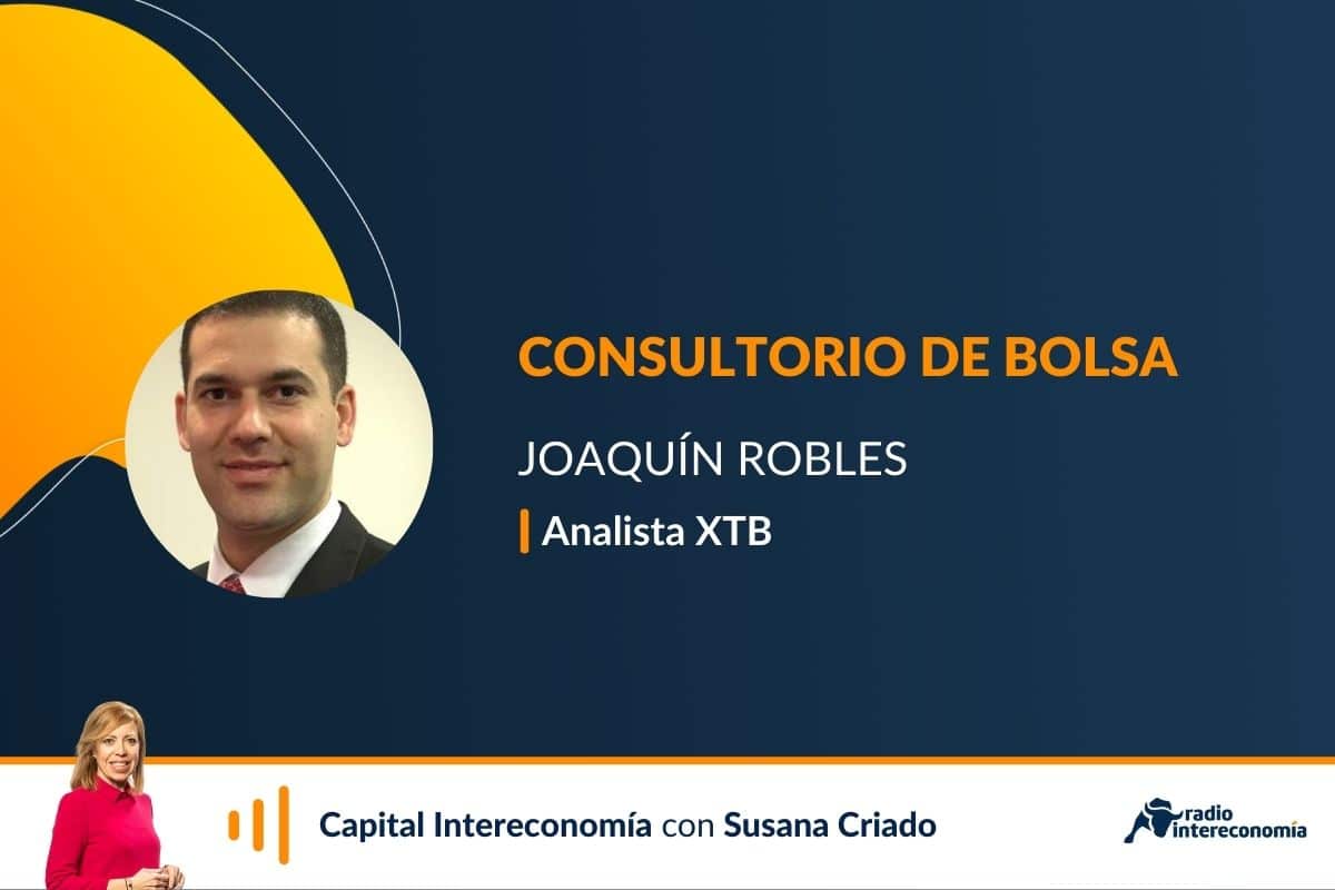 Consultorio de bolsa con Joaquín Robles (XTB)