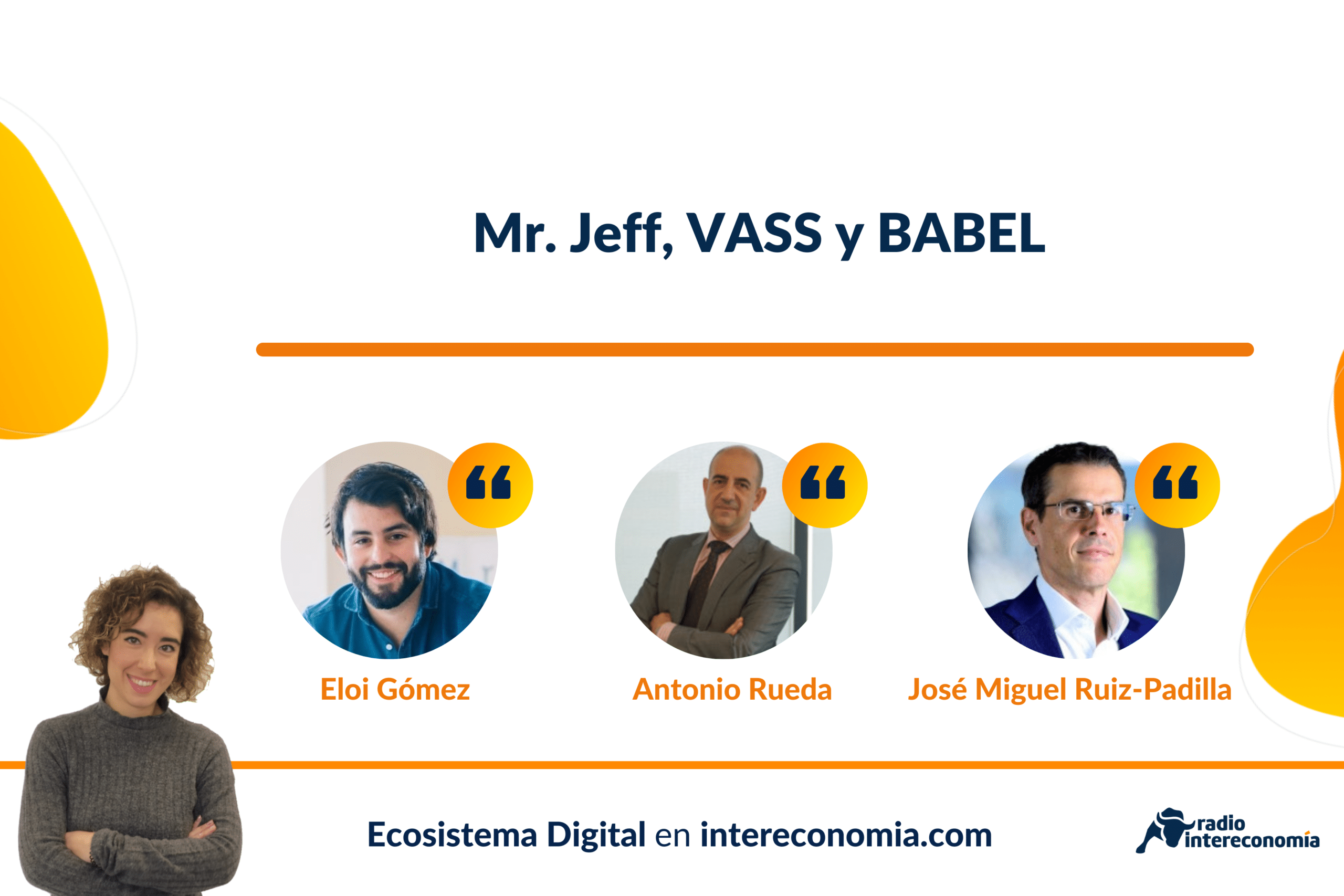Ecosistema Digital: Mr. Jeff, Vass Research y Babel 01/04/2022