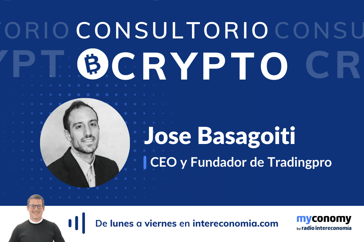 Consultorio Crypto en myconomy con Jose Basagoiti