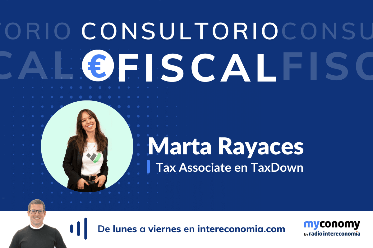Consultorio CryptoFiscal con Marta Rayaces de TaxDown en myconomy