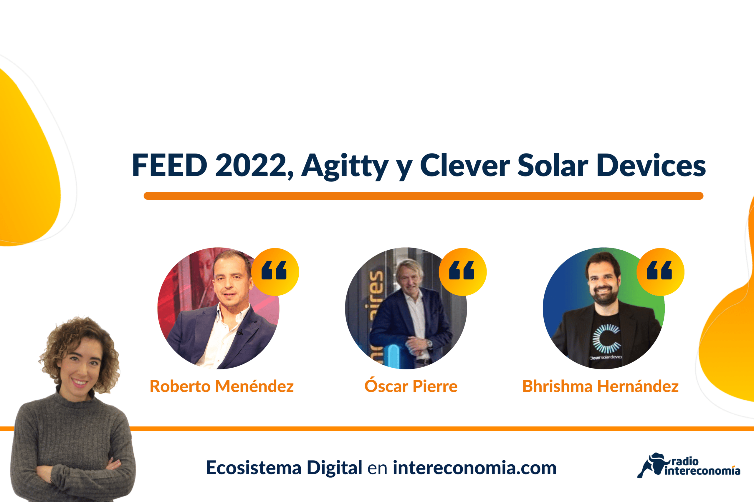 Ecosistema Digital: FEED 2022, Agitty y Clever Solar Devices 22/04/2022