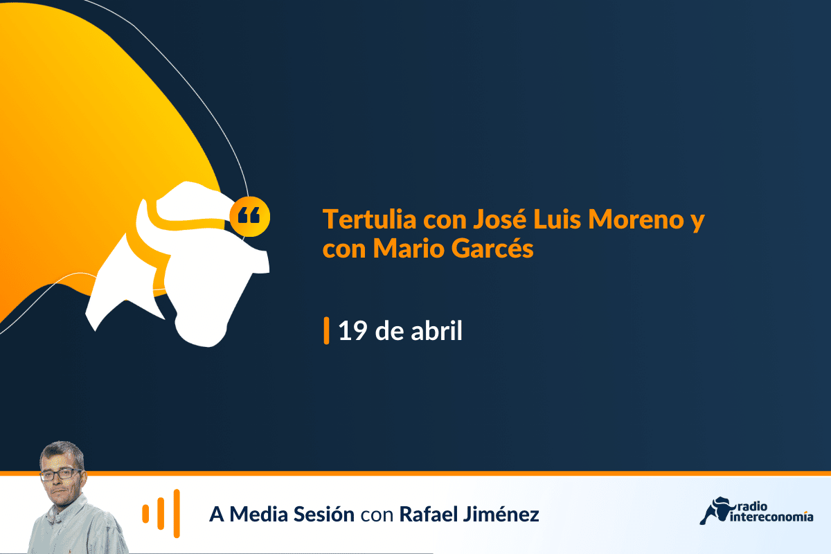 Tertulia económica con José Luis Moreno y con Mario Garcés: previsiones, Feijóo, impuestos y tipos