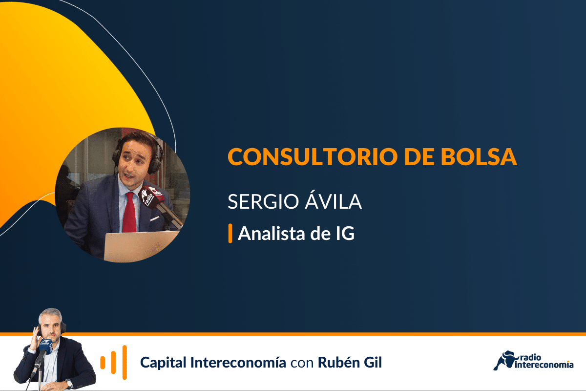 Consultorio de Bolsa con Sergio Ávila (IG)