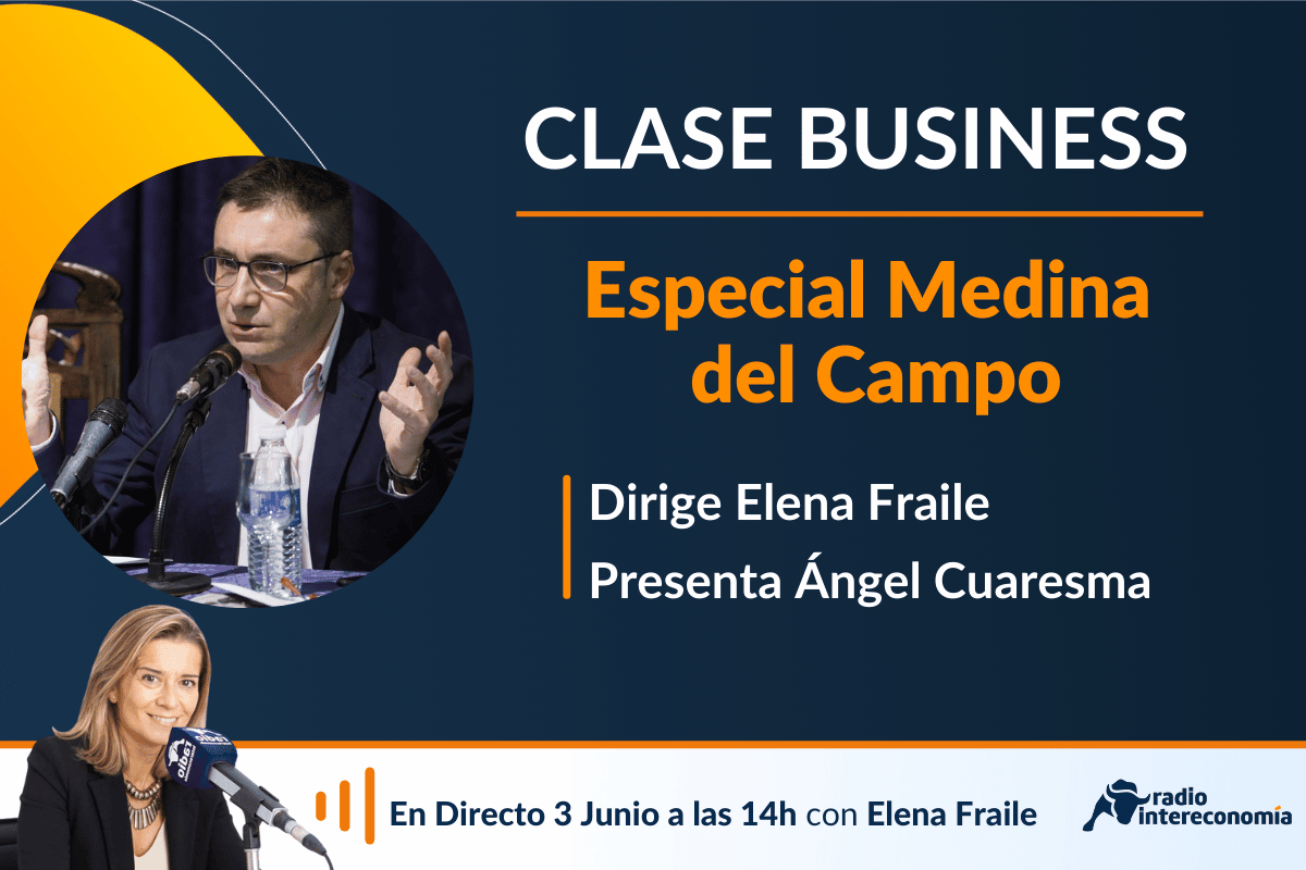 Clase Business, Especial desde Medina del Campo 03/06/2022
